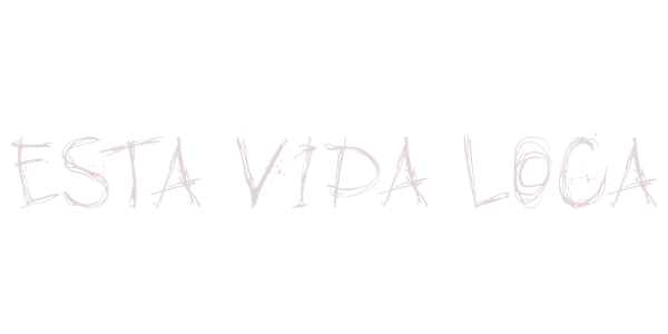 ESTA VIDA LOCA